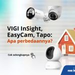 VIGI InSight vs EasyCam vs Tapo: Pilih yang Mana untuk Kebutuhan Anda?