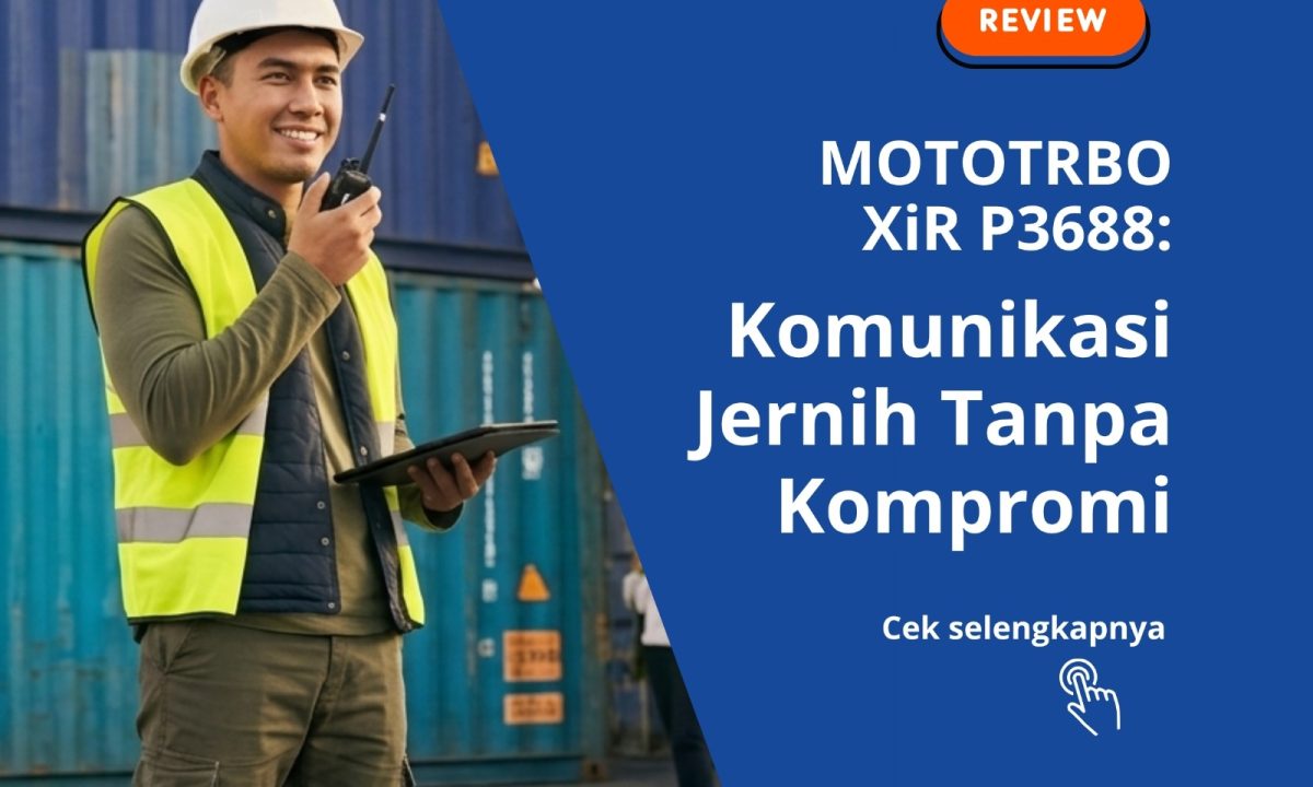 Motorola XiR P3688: Komunikasi Jernih Tanpa Kompromi